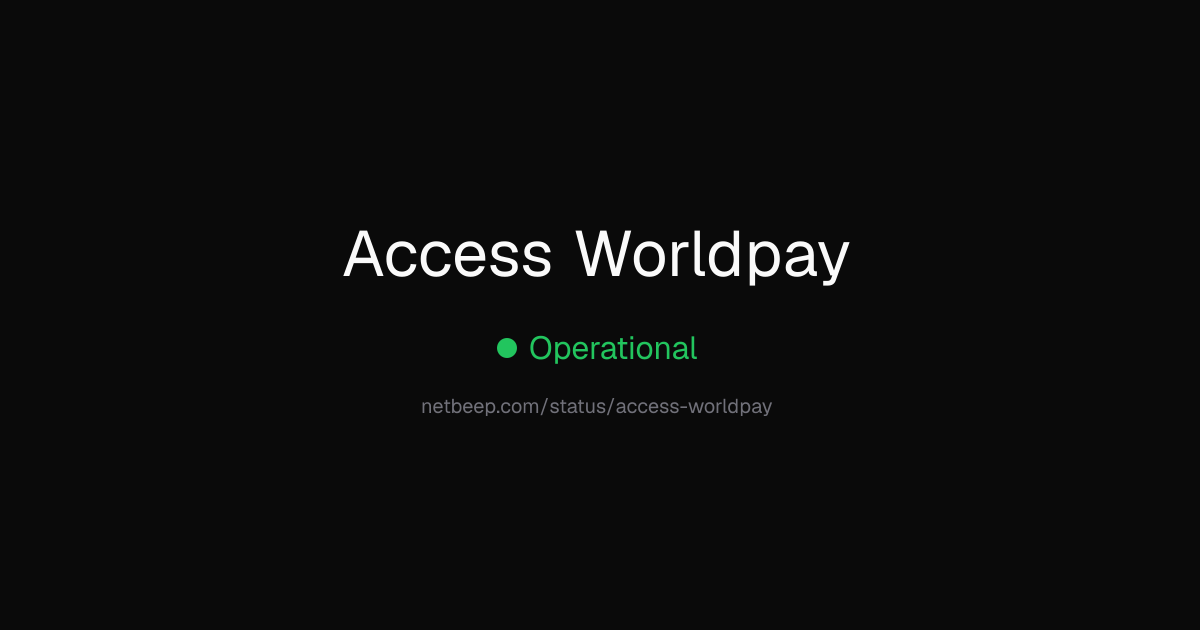 Is Access Worldpay Down? Access Worldpay Status & Outages - netbeep