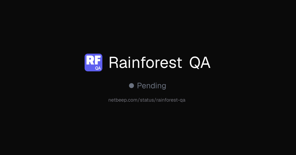Is Rainforest QA Down? Rainforest QA Status & Outages - netbeep
