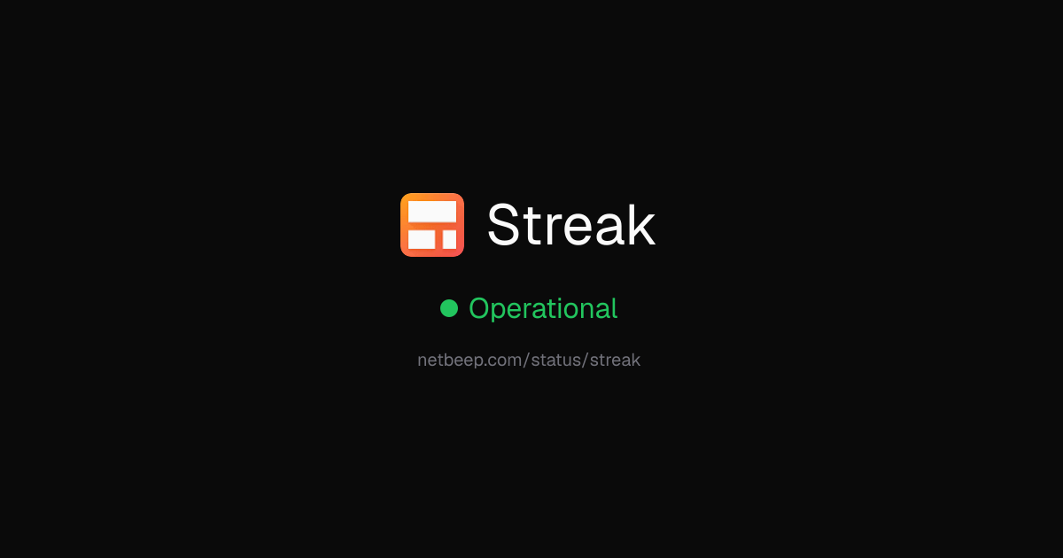 Is Streak Down? Streak Status & Outages - netbeep