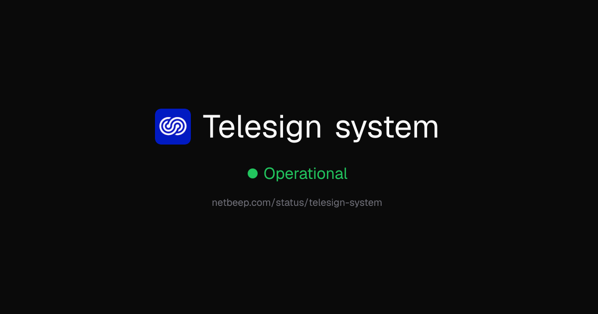Is Telesign system Down? Telesign system Status & Outages - netbeep