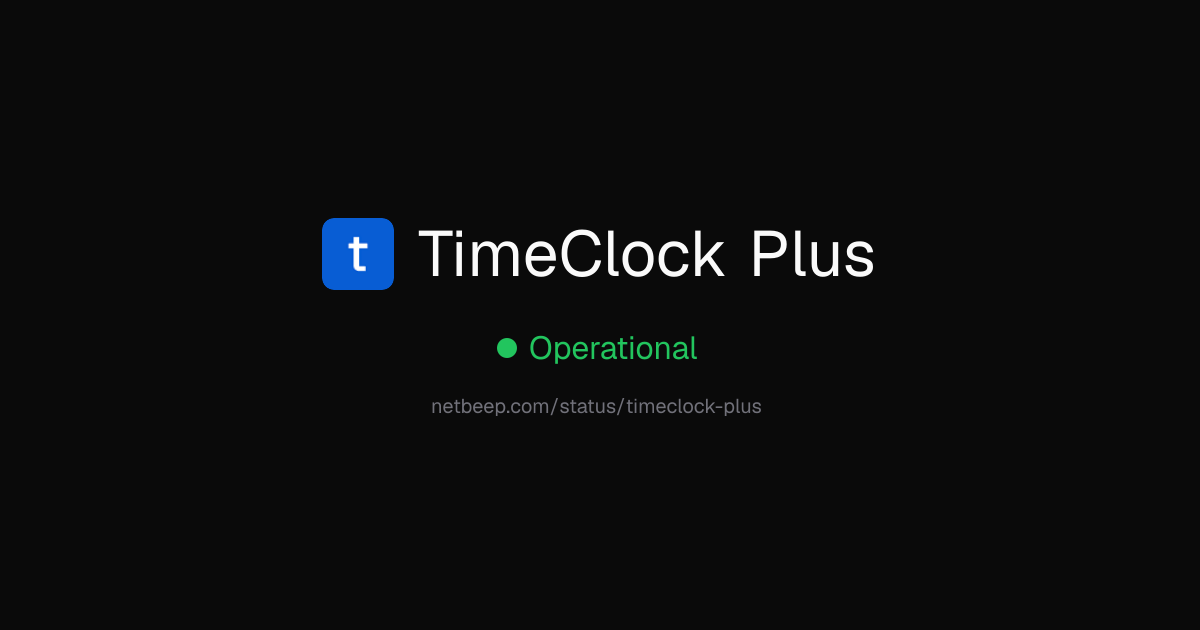 Is TimeClock Plus Down? TimeClock Plus Status & Outages - netbeep